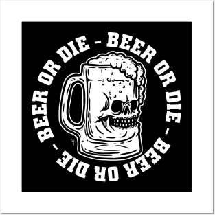 Beer or Die Posters and Art